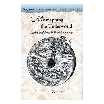 "Mismapping the Underworld: Daring and Error in Dante's 'Comedy'" - "" ("Kleiner John")