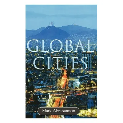 "Global Cities" - "" ("Abrahamson Mark")