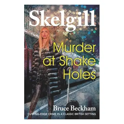 "Murder at Shake Holes: NEW for 2019 - a gripping crime mystery with a sinister twist" - "" ("Be