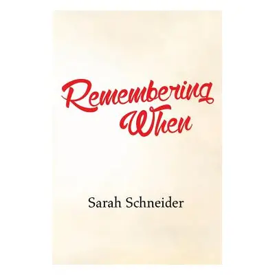 "Remembering When" - "" ("Schneider Sarah")