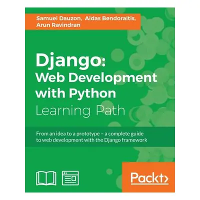 "Django Web Development with Python: Web Development with Python" - "" ("Dauzon Samuel")