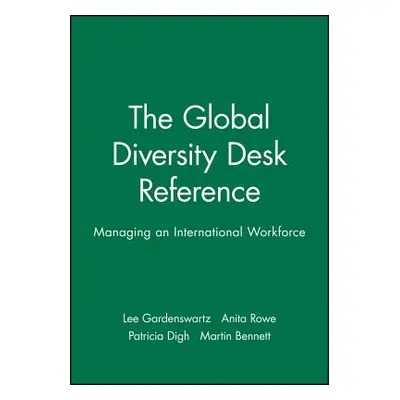 "The Global Diversity Desk Reference: Managing an International Workforce" - "" ("Gardenswartz L