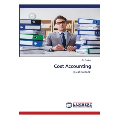 "Cost Accounting" - "" ("Sridevi R.")