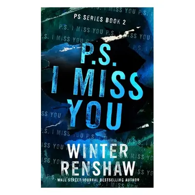 "P.S. I Miss You" - "" ("Renshaw Winter")