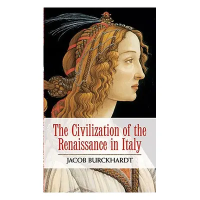 "The Civilization of the Renaissance in Italy" - "" ("Burckhardt Jacob")