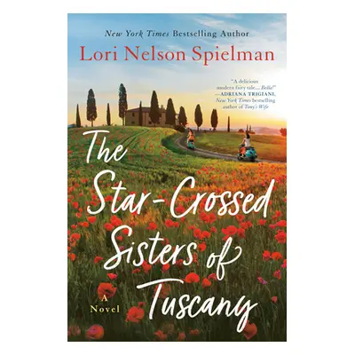 "The Star-Crossed Sisters of Tuscany" - "" ("Spielman Lori Nelson")