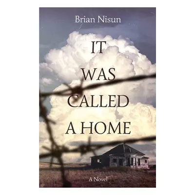 "It Was Called a Home" - "" ("Nisun Brian")