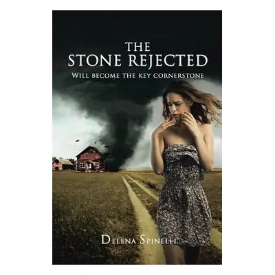 "The Stone Rejected: Will Become the Key Cornerstone" - "" ("Spinelli Delena")