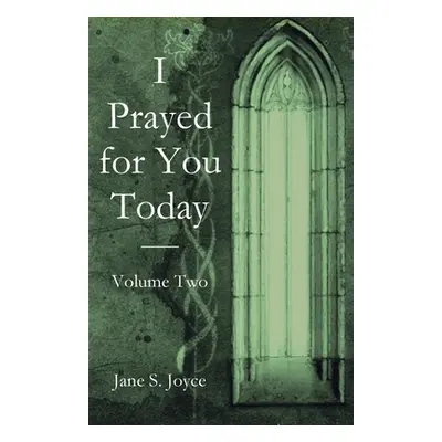 "I Prayed for You Today: Volume Two" - "" ("Joyce Jane")