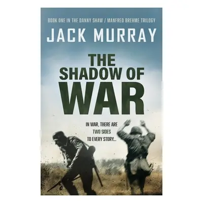 "The Shadow of War" - "" ("Murray Jack")