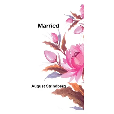 "Married" - "" ("Strindberg August")