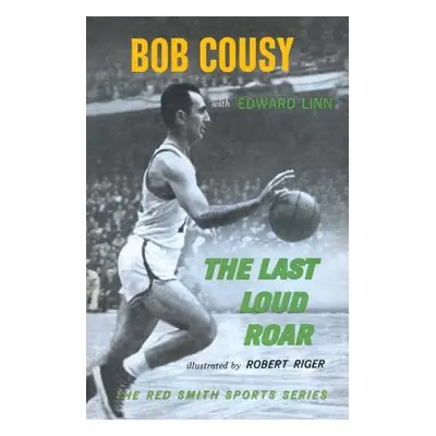 "Last Loud Roar" - "" ("Cousy Bob")