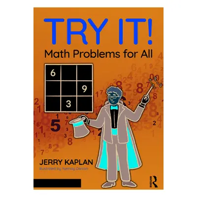 "Try It! Math Problems for All" - "" ("Kaplan Jerry")