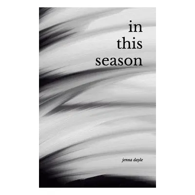 "In This Season" - "" ("Dayle Jenna")