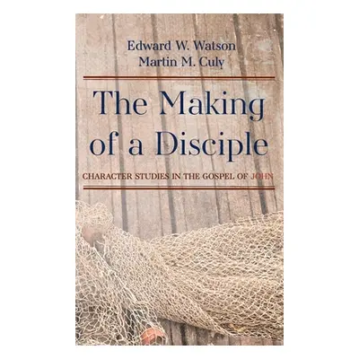 "The Making of a Disciple" - "" ("Watson Edward W.")