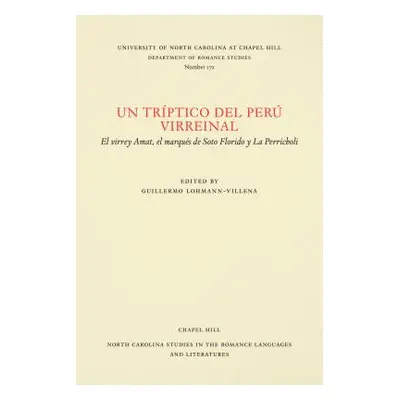 "Un Trptico del Per Virreinal: El Virrey Amat, El Marqus de Soto Florido Y La Perricholi" - "" (