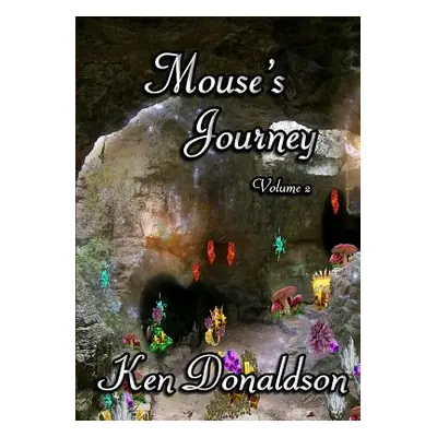 "Mouses Journey Volume 2" - "" ("Donaldson Ken")