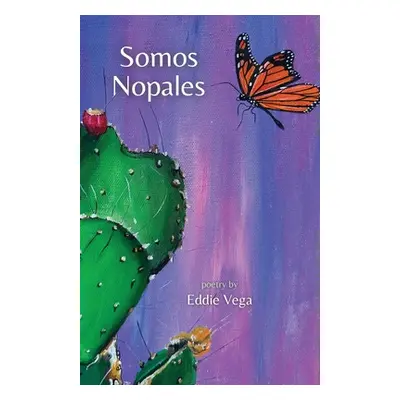 "Somos Nopales" - "" ("Vega Eddie")