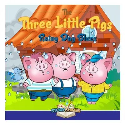 "Three Little Pigs 3 - Rainy Day Blues" - "" ("Bonomo Nick")