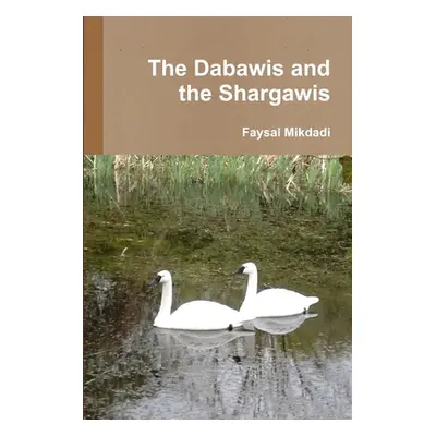 "The Dabawis and the Shargawis" - "" ("Mikdadi Faysal")