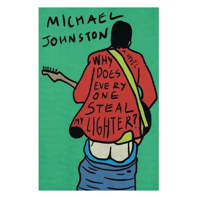 "Why Does Everyone Steal My Lighter?" - "" ("Johnston Michael")