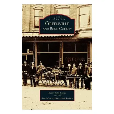 "Greenville and Bond County" - "" ("Kaegy Kevin John")