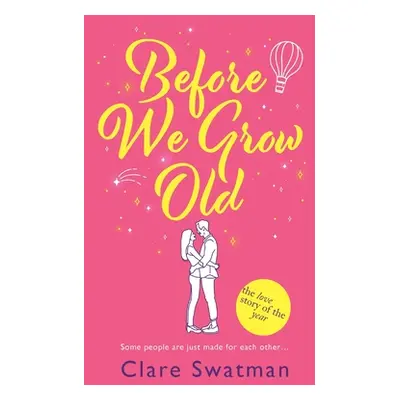 "Before We Grow Old" - "" ("Swatman Clare")