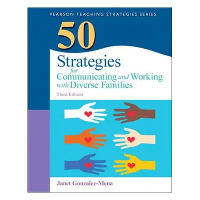 "50 Strategies for Communicating and Working with Diverse Families" - "" ("Gonzalez-Mena Janet")