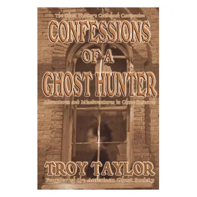 "Confessions of a Ghost Hunter" - "" ("Taylor Troy")