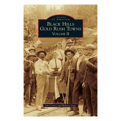 "Black Hills Gold Rush Towns: Volume II" - "" ("Cerney Jan")