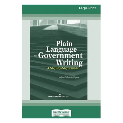 "Plain Language in Government Writing: A Step-by-Step Guide (Large Print 16 Pt Edition)" - "" ("