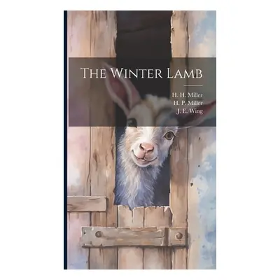 "The Winter Lamb" - "" ("Miller H. H.")