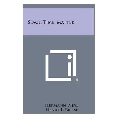 "Space, Time, Matter" - "" ("Weyl Hermann")