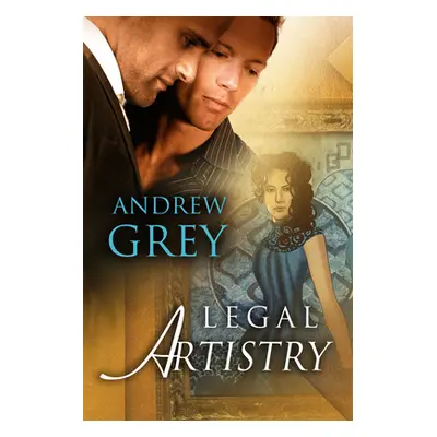 "Legal Artistry: Volume 1" - "" ("Grey Andrew")