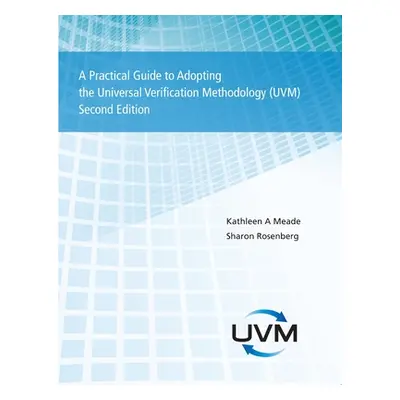 "A Practical Guide to Adopting the Universal Verification Methodology (UVM) Second Edition" - ""