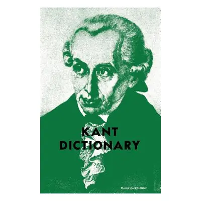 "Kant Dictionary" - "" ("Stockhammer Morris")