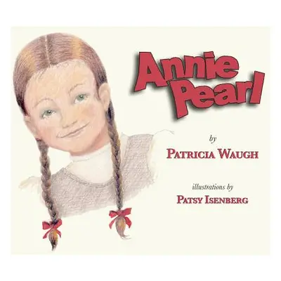 "Annie Pearl" - "" ("Waugh Patricia Ann")