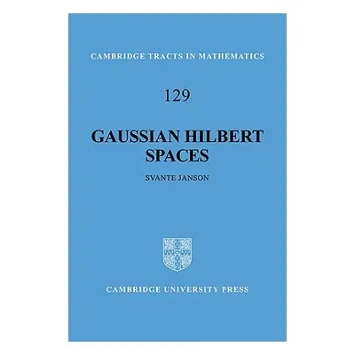 "Gaussian Hilbert Spaces" - "" ("Janson Svante")