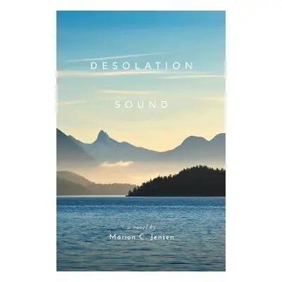 "Desolation Sound" - "" ("Jensen Marion C.")