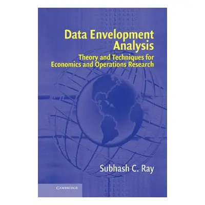 "Data Envelopment Analysis: Theory and Techniques for Economics and Operations Research" - "" ("