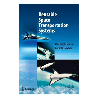 "Reusable Space Transportation Systems" - "" ("Kuczera Heribert")