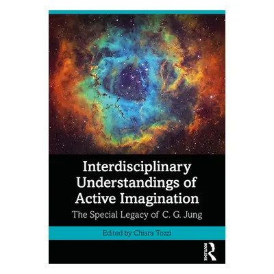 "Interdisciplinary Understandings of Active Imagination: The Special Legacy of C.G. Jung" - "" (