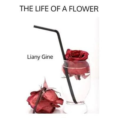 "The Life of a Flower" - "" ("Gine Liany")