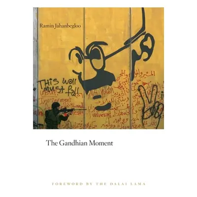 "Gandhian Moment" - "" ("Jahanbegloo Ramin")