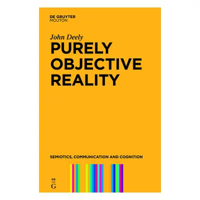 "Purely Objective Reality" - "" ("Deely John")