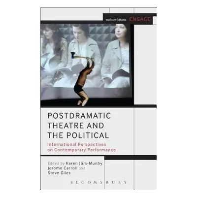 "Postdramatic Theatre and the Political" - "" ("Jrs-Munby Karen")