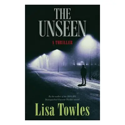 "The Unseen" - "" ("Towles Lisa")