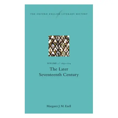 "The Oxford English Literary History: Volume V: 1645-1714: The Later Seventeenth Century" - "" (