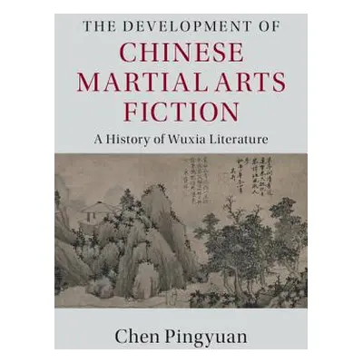 "The Development of Chinese Martial Arts Fiction" - "" ("Chen Pingyuan")