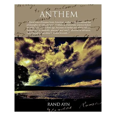 "Anthem" - "" ("Ayn Rand")